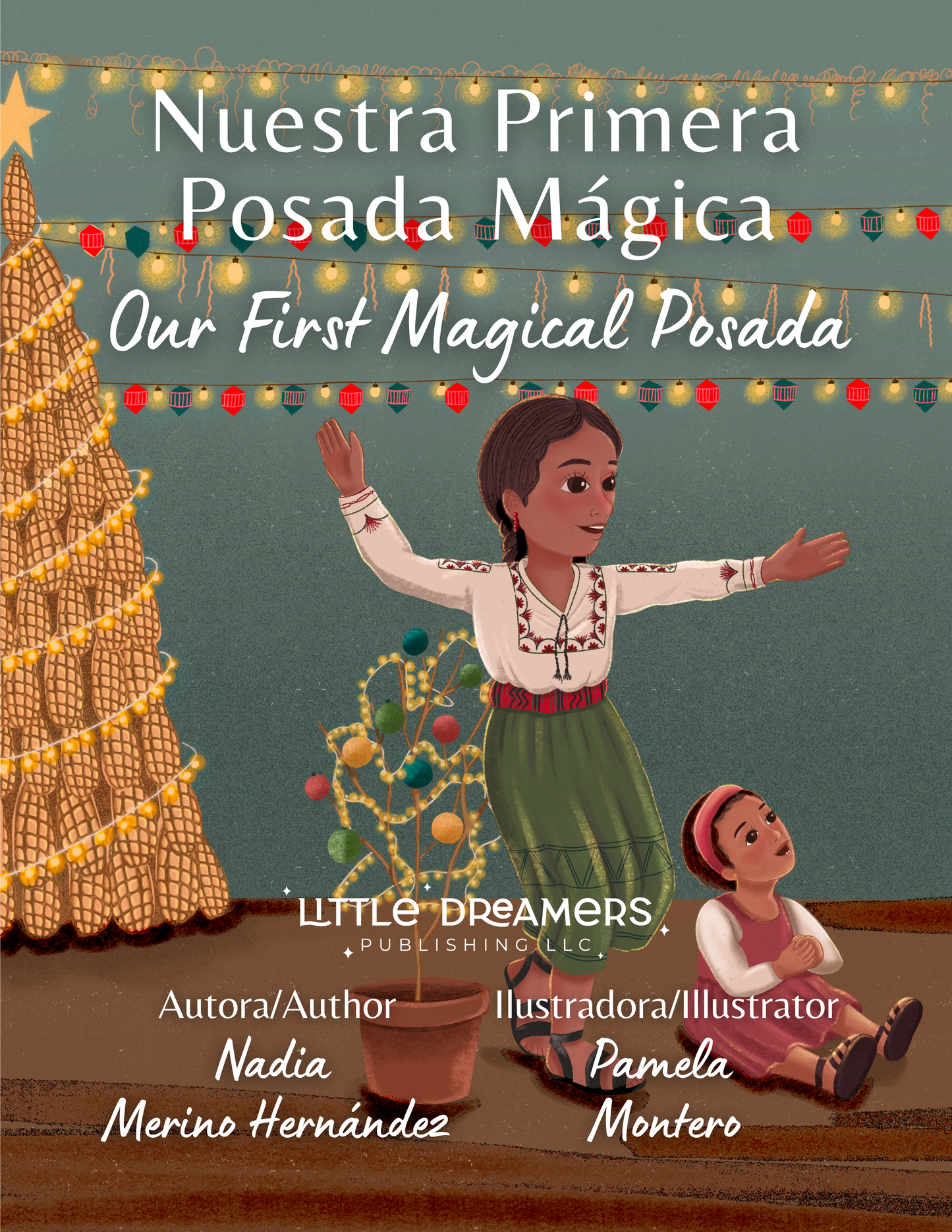 Our First Magical Posada: Nuestra Primera Posada Mágica