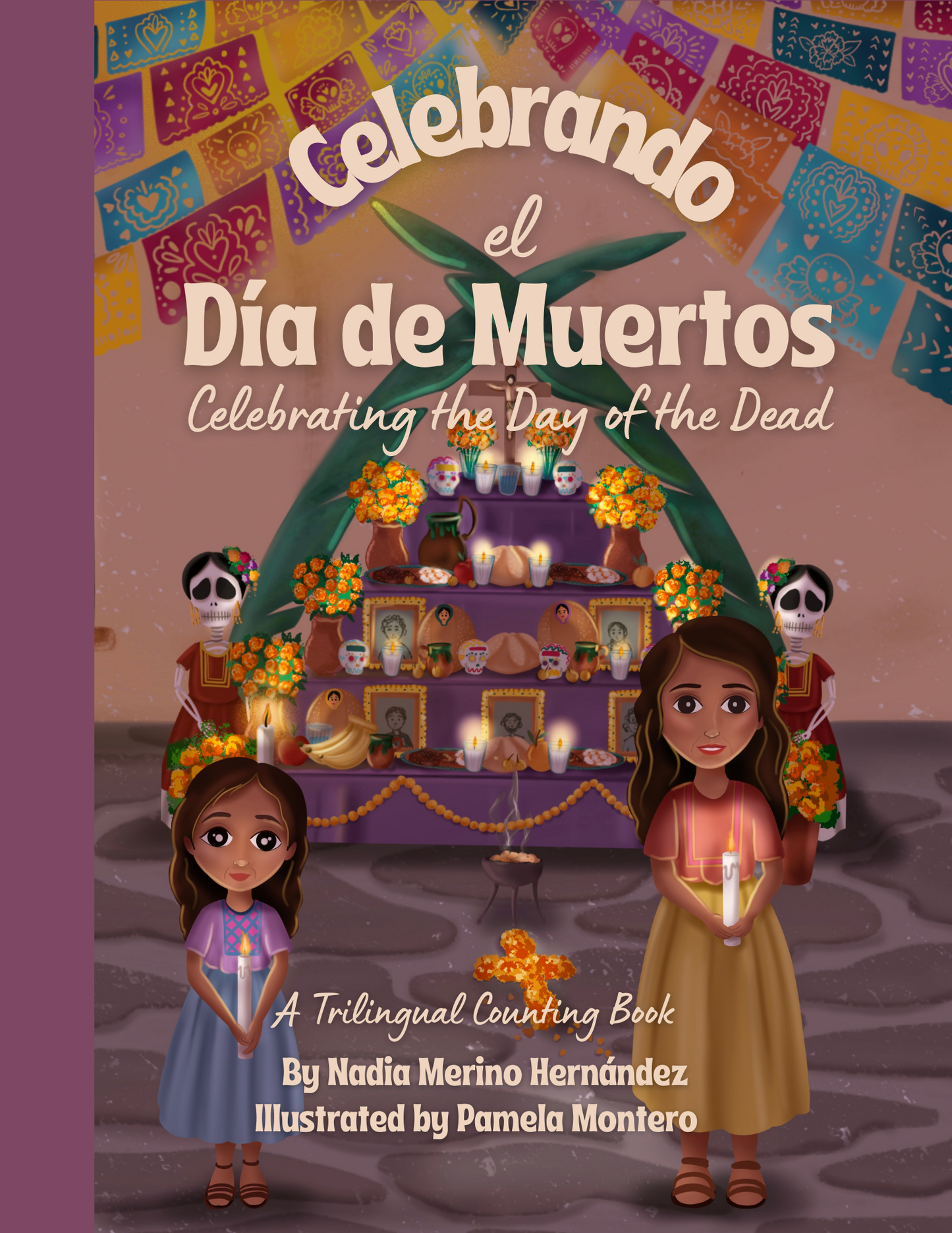 Celebrando el Día de Muertos: Celebrating the Day of the Dead